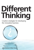 Different Thinking: Creative Strategies for Developing the Innovative Business 0749448407 Book Cover