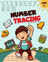 Number Tracing Book for Preschoolers: Number tracing Handwriting Workbook Practice for kids ages 3-5 1790805090 Book Cover