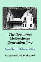 The Northwest McCutchens: Generation Two 1734224703 Book Cover