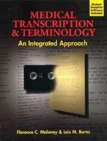 Medical Transcription and Terminology: An Integrated Approach 0827363745 Book Cover