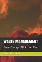 Waste Management: From Concept Till Action Plan 1095679465 Book Cover