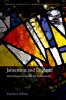 Jansenism and England: Moral Rigorism Across the Confessions 0198816650 Book Cover