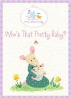 Who's That Pretty Baby?: Book and Frame Gift Set (Little Simon Baby) 1416937900 Book Cover