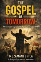 The Gospel of Tomorrow: The Gospel of Tomorrow B0H6XRVRV4 Book Cover