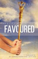 Prepare to Be Favoured 1619966948 Book Cover