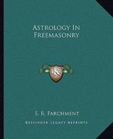 Astrology In Freemasonry 1425322077 Book Cover