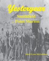 Yesteryear in Smithfield and Point Marion: A pictorial history 0938833138 Book Cover
