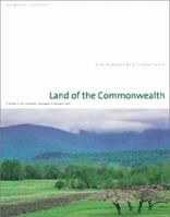 Land of the Commonwealth: A Portrait of the Conserved Landscapes of Massachusetts 1558492658 Book Cover