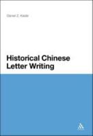 Historical Chinese Letter Writing 1441180362 Book Cover