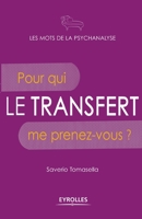 Le transfert: Pour qui me prenez-vous ? 2212553617 Book Cover