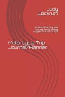 Motorcycle Trip Journal/Planner: Includes Planning and Packing Advice, Riding Insights and Bonus Tips 1793091838 Book Cover