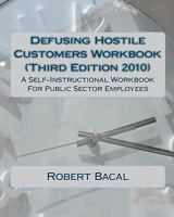 Defusing Hostile Customers Workbook (Third Edition2010): A Self-Instructional Workbook For Public Sector Employees 1450585744 Book Cover