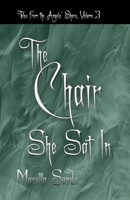 The Chair She Sat In : Tales from the Angels' Share, Volume 3 1944089152 Book Cover