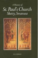 A History of St. Paul's Church, Sketty, Swansea 0953996204 Book Cover