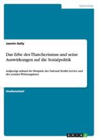 Das Erbe des Thatcherismus und seine Auswirkungen auf die Sozialpolitik 3638794113 Book Cover