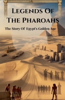 Legends Of The Pharoahs B0GCHNP5RW Book Cover