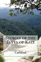 Stories of the Elves of Kali 1517153727 Book Cover