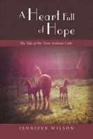 A Heart Full of Hope: The True Story of the BOGO Colts 1535595248 Book Cover