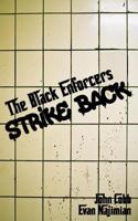 The Black Enforcers Strike Back 1495327256 Book Cover