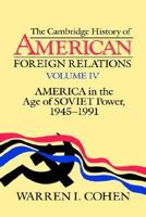America in the Age of Soviet Power, 1945-91 0521483816 Book Cover