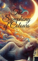 The Symphony of Colours B0CPMJ9LJW Book Cover