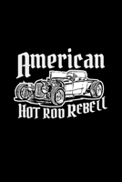 American hot rod rebell: 6x9 Hot Rod lined ruled paper notebook notes 167161271X Book Cover