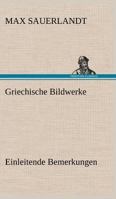 Griechische Bildwerke 3954911078 Book Cover