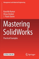 Mastering Solidworks: Practical Examples 3030389030 Book Cover