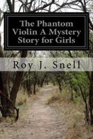 The Phantom Violin 1532891148 Book Cover