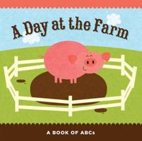A Day at the Farm: A Book of ABCs 1411475879 Book Cover