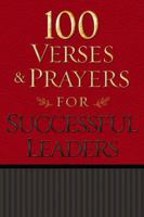 100 Verses and Prayers for Successful Leaders 1605874582 Book Cover