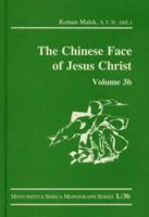 The Chinese Face of Jesus Christ: Volume 3b 103218003X Book Cover