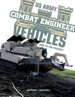 US Army Combat Engineer Vehicles: 1980 to the Present 0764362798 Book Cover