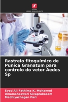 Rastreio fitoquímico de Punica Granatum para controlo do vetor Aedes Sp (Portuguese Edition) 6207793765 Book Cover
