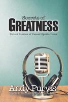 Secrets of Greatness 1498464513 Book Cover