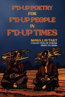 F*d Up Poetry for F*d-Up People in F*d-Up Times B0FQFPNLYR Book Cover