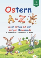 Ostern A bis Z – Lesen lernen mit der lustigen Hasenbande: in Silbenschrift, Erstlesebuch 1. Klasse (German Edition) 3911849001 Book Cover
