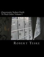 Opportunity Seekers Guide To Mail Order: Volume I 1475060432 Book Cover