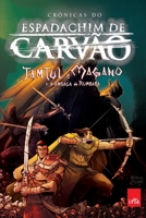 O Espadachim de Carvão - Tamtul e Magano e a Ameaça de Rumbaba 8544103405 Book Cover