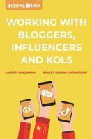 Digital China: Working with Bloggers, Influencers and KOLs 0692041907 Book Cover