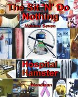 The Hospital Hamster Workbook-Volume Seven: The Hospital-Recuperating Hamster Workbook 0986898775 Book Cover