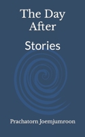 The Day After: Stories B0CN4ML2WD Book Cover