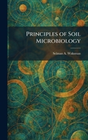 Principles of Soil Microbiology 1025925084 Book Cover