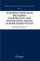European Research Reloaded: Cooperation and Integration among Europeanized States 1402044291 Book Cover
