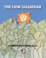 The Lion Guardian: A Oneworld Stories Book 1975766369 Book Cover