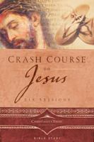 Crash Course on Jesus: Six Sessions 078472248X Book Cover