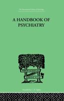 A Handbook Of Psychiatry 1138874892 Book Cover