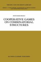 Cooperative Games on Combinatorial Structures 1461369762 Book Cover