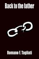 Back To The Father 1418439231 Book Cover