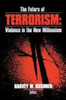 The Future of Terrorism: Violence in the New Millennium 0761908692 Book Cover